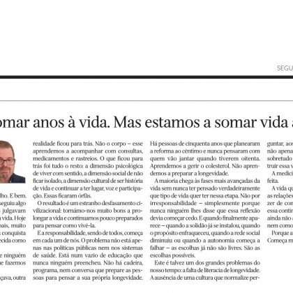 Estamos a somar anos à vida. Mas estamos a somar vida aos anos